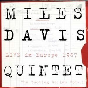 MILES DAVIS / マイルス・デイビス / Live In Europe 1967 - TheBootleg Series Vol.1