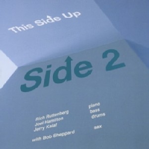 JERRY KALAF/RICH RUTTENBERG/JOEL HAMILTON / This Side Up - Side 2