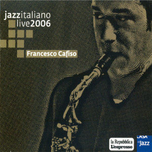 FRANCESCO CAFISO / フランチェスコ・カフィーソ / Jazz Italiano 2006