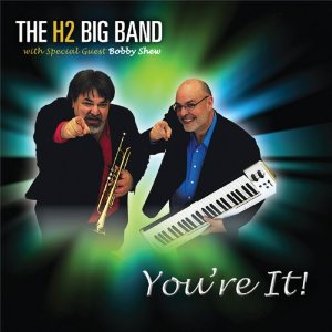 H2 BIG BAND / You're It
