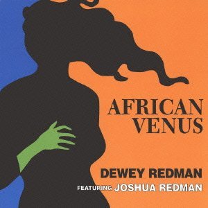 DEWEY REDMAN / デューイ・レッドマン / African Venus / アフリカン・ヴィーナス