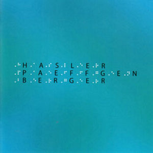 KARL BERGER / カール・ベルガー / Hasler / Paeffgen / Berger(CD)