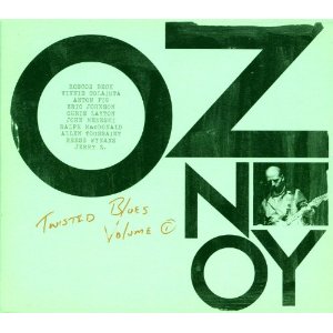 OZ NOY / オズ・ノイ / Twisted Blues Volume 1