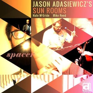 JASON ADASIEWICZ / ジェイソン・アダシェヴィッツ / Spacer(CD)