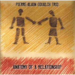PIERRE-ALAIN GOUALCH / ピエール-アラン・グァルシュ / ANATOMY OF A RELATIONSHIP / アナトミー・オブ・ア・リレーションシップ