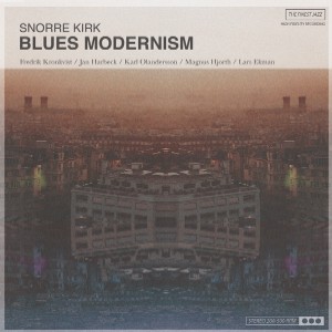 SNORRE KIRK / スノーレ・キルク / Blues Modernism
