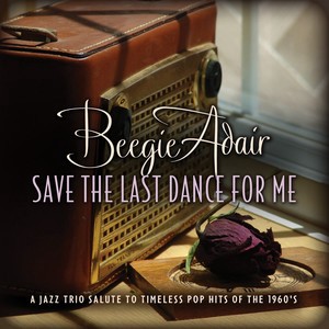 BEEGIE ADAIR / ビージー・アデール / Save The Last Dance For Me