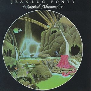 JEAN-LUC PONTY / ジャン-リュック・ポンティ / Mystical Adventures