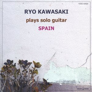 RYO KAWASAKI / 川崎燎 / スペイン/プレイズ・ソロ・ギター 