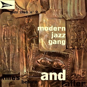 MODERN JAZZ GANG / モダン・ジャズ・ギャング / Miles Before And After(CD)