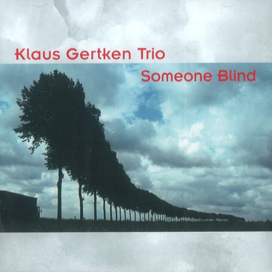 KLAUS GERTKEN / Someone Blind