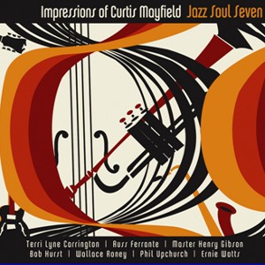 JAZZ SOUL SEVEN / Impressions of Curtis Mayfield