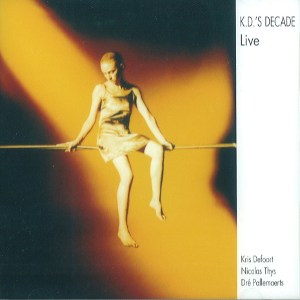 KRIS DEFOORT / クリス・デフォールト / K.D.'s Decade Live