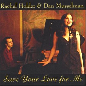 RACHEL HOLDER / Save Your Love for Me