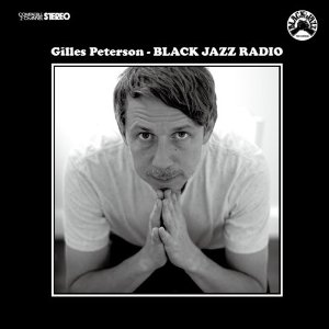 GILLES PETERSON / ジャイルス・ピーターソン / Black Jazz Radio