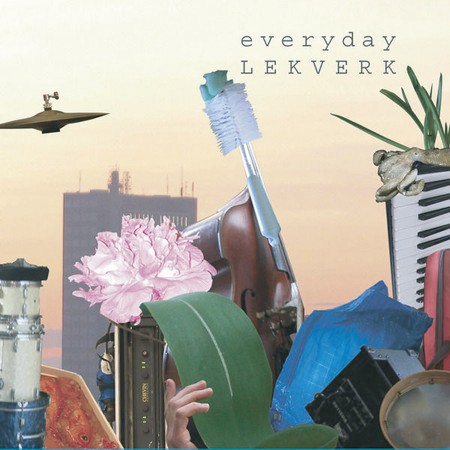 LEKVERK / Everyday