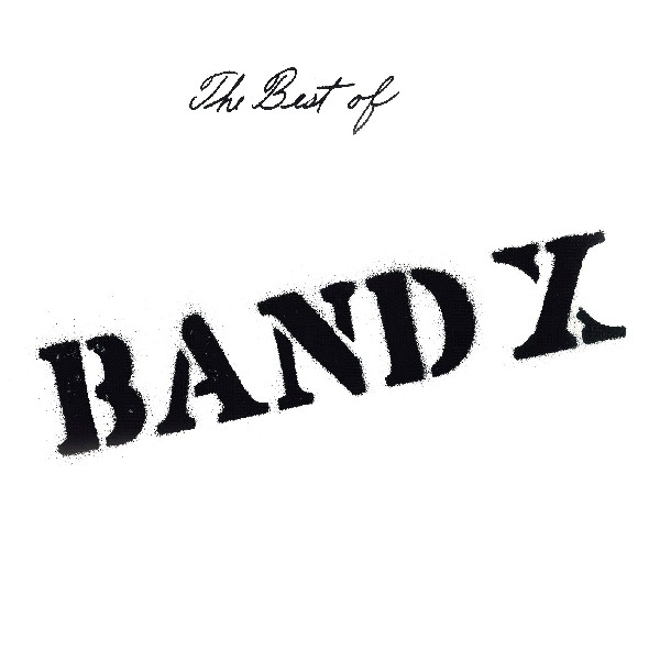 BAND X / バンド・エックス / The Best of Band X / ザ・ベスト・オブ・バンド・エックス