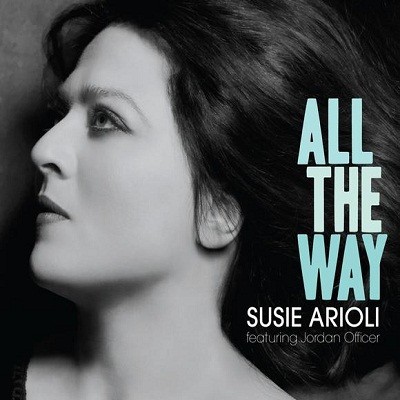 SUSIE ARIOLI / スージー・アリオリ / All The Way 
