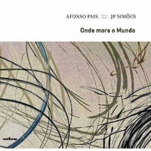 AFONSO PAIS / アフォンソ・パイス / Onde Mora o Mundo