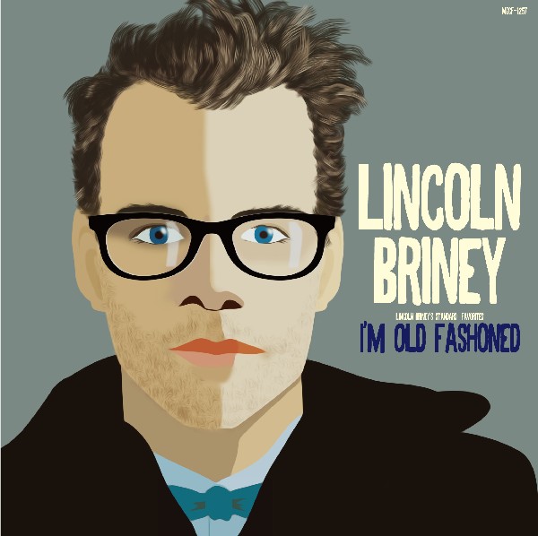 LINCOLN BRINEY / リンカーン・ブライニー /  I'm Old Fashioned  / アイム・オールド・ファッションド リンカーンのお気に入り:スタンダード編