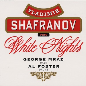 VLADIMIR SHAFRANOV / ウラジミール・シャフラノフ / White Nights / ホワイト・ナイツ