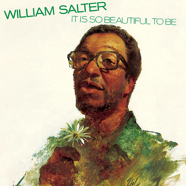 WILLIAM SALTER / ウィイリアム・ソルター / It Is So Beautiful To Be  / イット・イズ・ソー・ビューティフル・トゥ・ビー