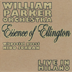 WILLIAM PARKER / ウィリアム・パーカー / Essence of Ellington / Live in Milano(2CD)