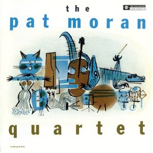 PAT MORAN / パット・モラン / The Pat Moran Quartet / ザ・パット・モラン・カルテット