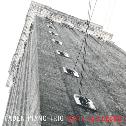 FADEN PIANO TRIO / Mehr Als Leben