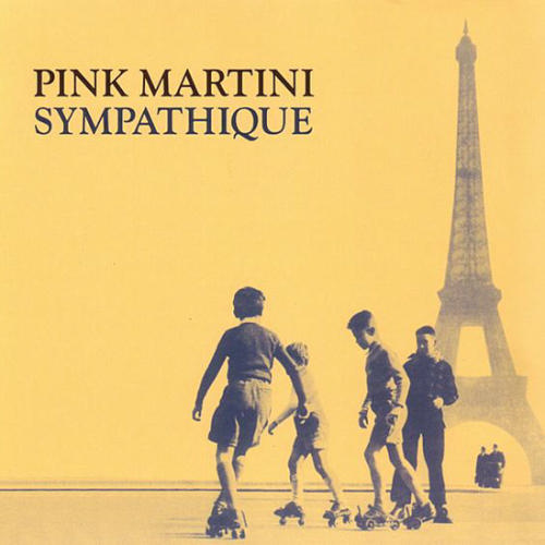 PINK MARTINI / ピンク・マルティーニ / Sympathique(CD)