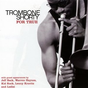 TROMBONE SHORTY / トロンボーン・ショーティ / For True(LP)