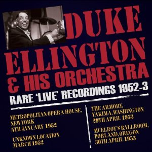 DUKE ELLINGTON / デューク・エリントン / Rare Live Recordings 1952-53(3CD)