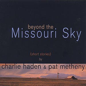 CHARLIE HADEN & PAT METHENY / チャーリー・ヘイデン&パット・メセニー / Beyond The Missouri Sky -Short Stories(2LP/180g)