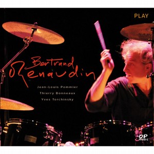 BERTRAND RENAUDIN / ベルトラン・ルノーダン / Play