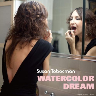 SUSAN TOBOCMAN / スーザン・トボックマン / Watercolor Dream / ウォーターカラー・ドリーム