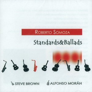ROBERTO SOMOZA / ロベルト・ソモザ / Standards & ballads 