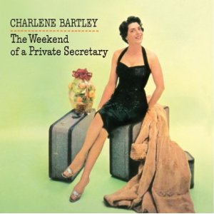 CHARLENE BARTLEY / シャーリーン・バートリー / The Weekend Of A Private Secretary