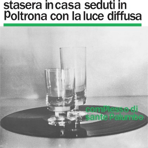 COMPLESSO DI SANTE PALUMBO / Stasera In Casa Seduti In Poltrone Con La Luce Diffusa(LP)