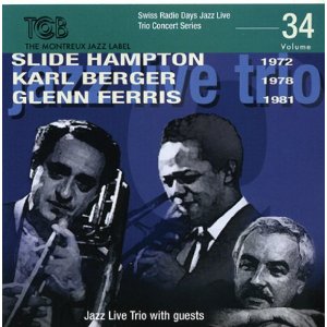 SLIDE HAMPTON / スライド・ハンプトン / Swiss Radio Days Jazz Live Trio Concert Series, Vol.34
