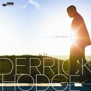 DERRICK HODGE / デリック・ホッジ / Live Today