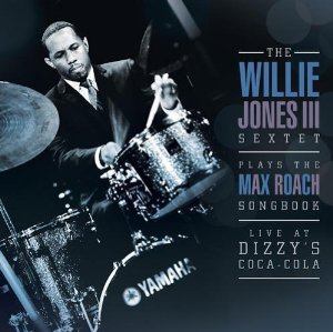 WILLIE JONES III / ウィリー・ジョーンズ3世 / Plays the Max Roach Songbook 