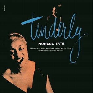 NORENE TATE / Tenderly with Issac Royal Trio 