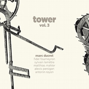 MARC DUCRET / マルク・デュクレ / Tower, Vol.3 