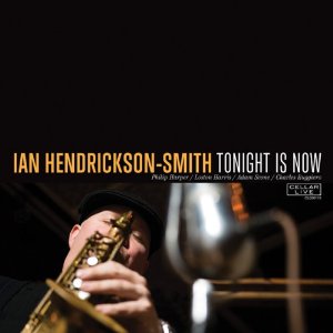 IAN HENDRICKSON-SMITH / イアン・ヘンドリクソン・スミス / Tonight Is Now