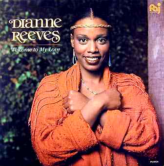 DIANNE REEVES / ダイアン・リーヴス / Welcome To My Love / ウェルカム トゥ マイ ラブ