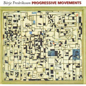 BORJE FREDRIKSSON / ボリエ・フレデリクソン / Progressive Movements