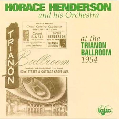 HORACE HENDERSON / At the Trianon 1954