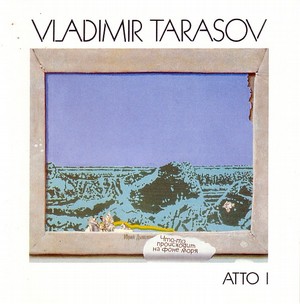 VLADIMIR TARASOV / ウラジミール・タラソフ / Atto I