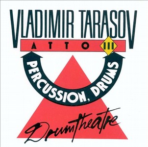 VLADIMIR TARASOV / ウラジミール・タラソフ / Drum Theatre 