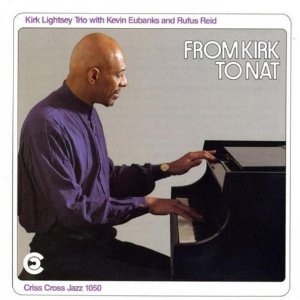 KIRK LIGHTSEY / カーク・ライトシー / From Kirk To Nat